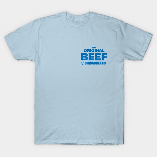 The Original Beef of Chicagoland (blue) T-Shirt by Third Unit